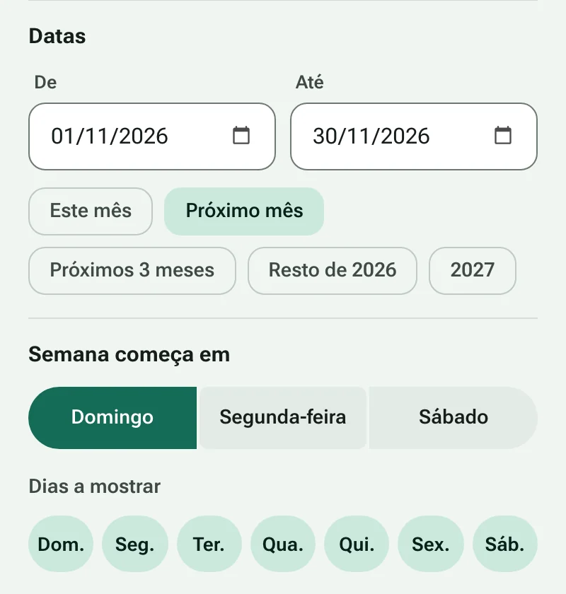 Datas de início e fim com atalhos de datas e a escolha do primeiro dia da semana